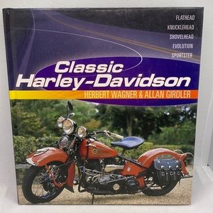 Classic Harley-Davidson Motorcycles Hardcover by Herbert Wagner & Allan Girdler